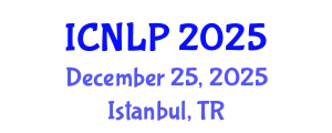 International Conference on Natural Language Processing (ICNLP) December 25, 2025 - Istanbul, Turkey