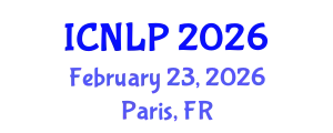 International Conference on Natural Language Processing (ICNLP) February 23, 2026 - Paris, France