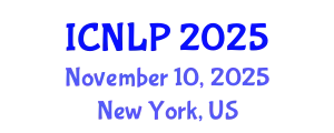International Conference on Natural Language Processing (ICNLP) November 10, 2025 - New York, United States