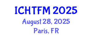 International Conference on Heat Transfer and Fluid Mechanics (ICHTFM) August 28, 2025 - Paris, France