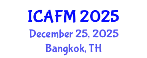 International Conference on Actuarial and Financial Mathematics (ICAFM) December 25, 2025 - Bangkok, Thailand
