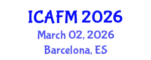 International Conference on Actuarial and Financial Mathematics (ICAFM) March 02, 2026 - Barcelona, Spain