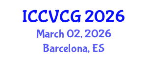 International Conference on Computer Vision and Computer Graphics (ICCVCG) March 02, 2026 - Barcelona, Spain