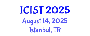 International Conference on Information Systems and Technologies (ICIST) August 14, 2025 - Istanbul, Turkey