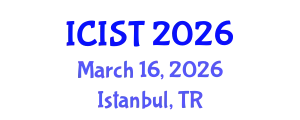 International Conference on Information Systems and Technologies (ICIST) March 16, 2026 - Istanbul, Turkey