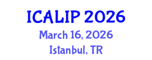 International Conference on Audio, Language and Image Processing (ICALIP) March 16, 2026 - Istanbul, Turkey