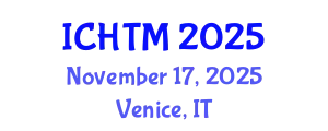 International Conference on Hospitality and Tourism Management (ICHTM) November 17, 2025 - Venice, Italy