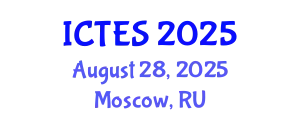 International Conference on Teaching and Education Sciences (ICTES) August 28, 2025 - Moscow, Russia