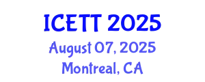 International Conference on Education and Training Technologies (ICETT) August 07, 2025 - Montreal, Canada