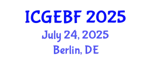 International Conference on Global Economics, Business and Finance (ICGEBF) July 24, 2025 - Berlin, Germany