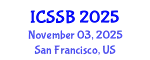 International Conference on Social Sciences and Business (ICSSB) November 03, 2025 - San Francisco, United States
