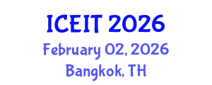 International Conference on Educational and Information Technology (ICEIT) February 02, 2026 - Bangkok, Thailand