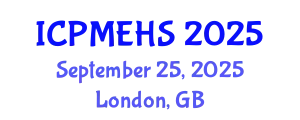 International Conference on Pharmaceutical, Medical and Environmental Health Sciences (ICPMEHS) September 25, 2025 - London, United Kingdom