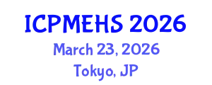 International Conference on Pharmaceutical, Medical and Environmental Health Sciences (ICPMEHS) March 23, 2026 - Tokyo, Japan