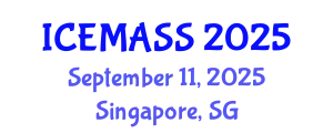International Conference on Economics, Management, Accounting and Social Sciences (ICEMASS) September 11, 2025 - Singapore, Singapore