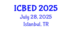 International Conference on Business and Economic Development (ICBED) July 28, 2025 - Istanbul, Turkey