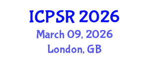 International Conference on Political Science Research (ICPSR) March 09, 2026 - London, United Kingdom