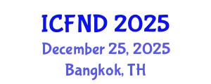 International Conference on Food, Nutrition and Diagnostics (ICFND) December 25, 2025 - Bangkok, Thailand