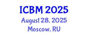 International Conference on Behavioral Medicine (ICBM) August 28, 2025 - Moscow, Russia