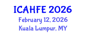 International Conference on Applied Human Factors and Ergonomics (ICAHFE) February 12, 2026 - Kuala Lumpur, Malaysia