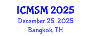 International Conference on Materials Science and Manufacturing (ICMSM) December 25, 2025 - Bangkok, Thailand