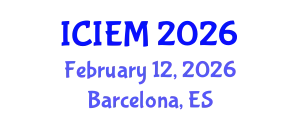 International Conference on Industrial Engineering and Manufacturing (ICIEM) February 12, 2026 - Barcelona, Spain
