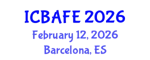 International Conference on Business, Accounting, Finance and Economics (ICBAFE) February 12, 2026 - Barcelona, Spain
