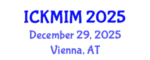 International Conference on Knowledge and Innovation Management (ICKMIM) December 29, 2025 - Vienna, Austria