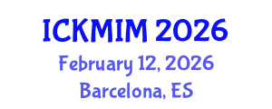 International Conference on Knowledge and Innovation Management (ICKMIM) February 12, 2026 - Barcelona, Spain