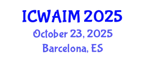 International Conference on Web-Age Information Management (ICWAIM) October 23, 2025 - Barcelona, Spain