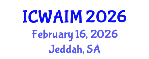 International Conference on Web-Age Information Management (ICWAIM) February 16, 2026 - Jeddah, Saudi Arabia