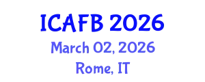 International Conference on Agriculture, Forestry and Bioengineering (ICAFB) March 02, 2026 - Rome, Italy