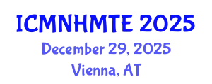 International Conference on Micro, Nanoscale Heat and Mass Transfer Engineering (ICMNHMTE) December 29, 2025 - Vienna, Austria