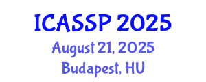 International Conference on Acoustics, Speech and Signal Processing (ICASSP) August 21, 2025 - Budapest, Hungary