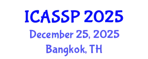 International Conference on Acoustics, Speech and Signal Processing (ICASSP) December 25, 2025 - Bangkok, Thailand