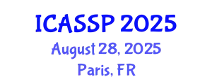 International Conference on Acoustics, Speech and Signal Processing (ICASSP) August 28, 2025 - Paris, France