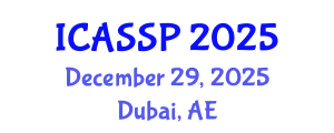 International Conference on Acoustics, Speech and Signal Processing (ICASSP) December 29, 2025 - Dubai, United Arab Emirates