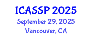 International Conference on Acoustics, Speech and Signal Processing (ICASSP) September 29, 2025 - Vancouver, Canada
