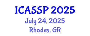 International Conference on Acoustics, Speech and Signal Processing (ICASSP) July 24, 2025 - Rhodes, Greece