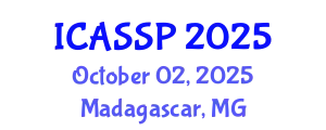 International Conference on Acoustics, Speech and Signal Processing (ICASSP) October 02, 2025 - Madagascar, Madagascar