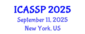 International Conference on Acoustics, Speech and Signal Processing (ICASSP) September 11, 2025 - New York, United States