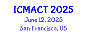 International Conference on Media Arts, Culture and Technology (ICMACT) June 12, 2025 - San Francisco, United States
