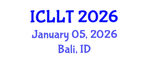 International Conference on Language Learning and Teaching (ICLLT) January 05, 2026 - Bali, Indonesia