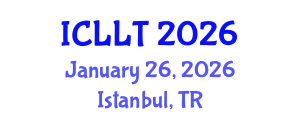 International Conference on Language Learning and Teaching (ICLLT) January 26, 2026 - Istanbul, Turkey
