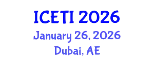 International Conference on Engineering and Technology Innovation (ICETI) January 26, 2026 - Dubai, United Arab Emirates
