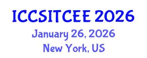 International Conference on Computer Science, Information Technology, Computer and Electrical Engineering (ICCSITCEE) January 26, 2026 - New York, United States