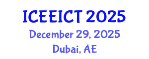 International Conference on Electrical Engineering, Information and Communication Technology (ICEEICT) December 29, 2025 - Dubai, United Arab Emirates