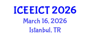 International Conference on Electrical Engineering, Information and Communication Technology (ICEEICT) March 16, 2026 - Istanbul, Turkey