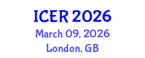 International Conference on Educational Research (ICER) March 09, 2026 - London, United Kingdom