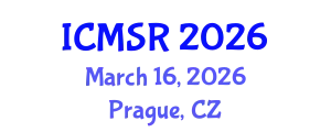 International Conference on Materials Science Research (ICMSR) March 16, 2026 - Prague, Czechia